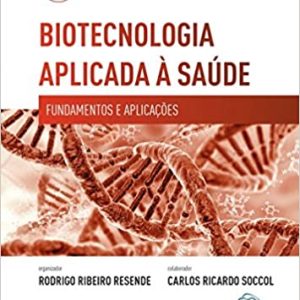Biotecnologia Aplicada à Saúde vol. 2 – 1. ed PDF
