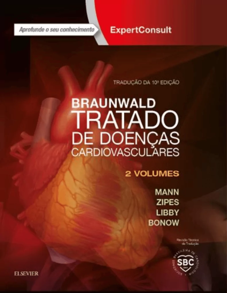 Braunwald tratado de doenças cardiovasculares – 10. ed. PDF