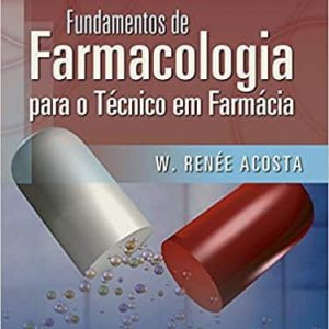 Fundamentos de farmacologia para o técnico em farmácia – 1. ed. PDF