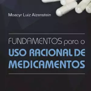 Fundamentos para o uso racional de medicamentos – 3. ed. PDF