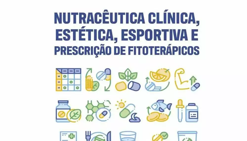 Nutracêutica clínica, estética, esportiva e prescrição de fitoterápicos - 1. ed. PDF