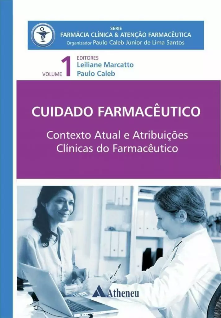 Cuidado Farmacêutico: contexto atual e atribuições clínicas do farmacêutico vol. 1 – 1. ed. PDF