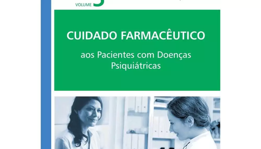 Cuidado Farmacêutico: pacientes com doenças psiquiátricas vol. 5 - 1. ed. PDF