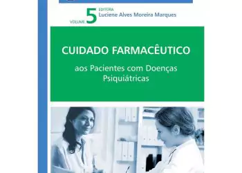 Cuidado Farmacêutico: pacientes com doenças psiquiátricas vol. 5 - 1. ed. PDF