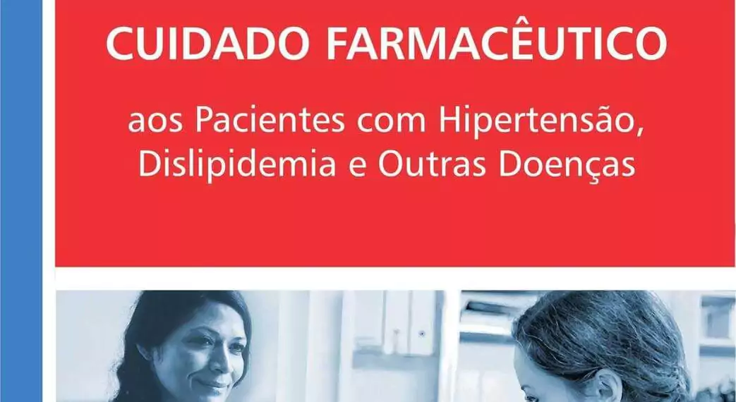 Cuidado Farmacêutico: pacientes com hipertensão, dislipidemia e outras doenças vol. 2 - 1. ed. PDF