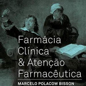 Farmácia clínica & atenção farmacêutica (Bisson) – 3. ed. PDF