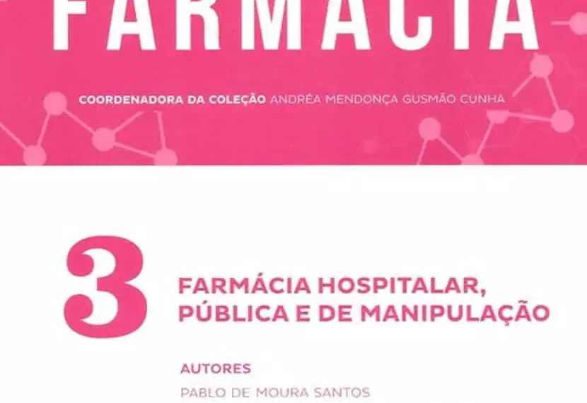 Manuais da Farmácia vol. 3: farmácia hospitalar, pública e de manipulação - 1. ed. PDF
