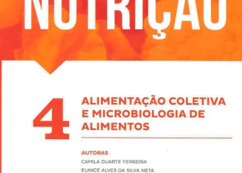 Manuais da Nutrição vol. 4: Alimentação coletiva e microbiologia de alimentos - 1. ed. PDF