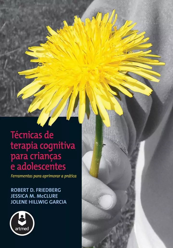 Técnicas de terapia cognitiva para crianças e adolescentes: ferramentas para aprimorar a prática – 1. ed. PDF