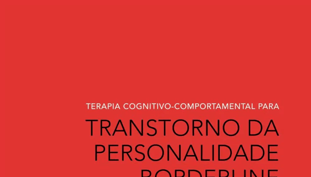 Terapia cognitivo-comportamental para transtorno de personalidade borderline - 1. ed. PDF