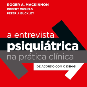 A entrevista psiquiátrica na prática clínica (MacKinnon) – 3. ed. PDF