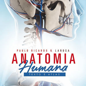 Anatomia humana: texto e atlas (Lorosa) – 1. ed. PDF