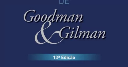 As bases farmacológicas da terapêutica de Goodman & Gilman – 13. ed. PDF