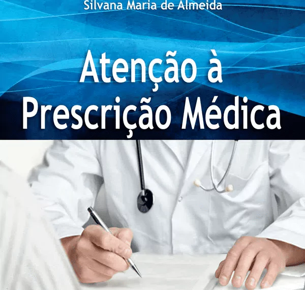 Atenção à prescrição médica (Ferracini) - 1. ed. PDF