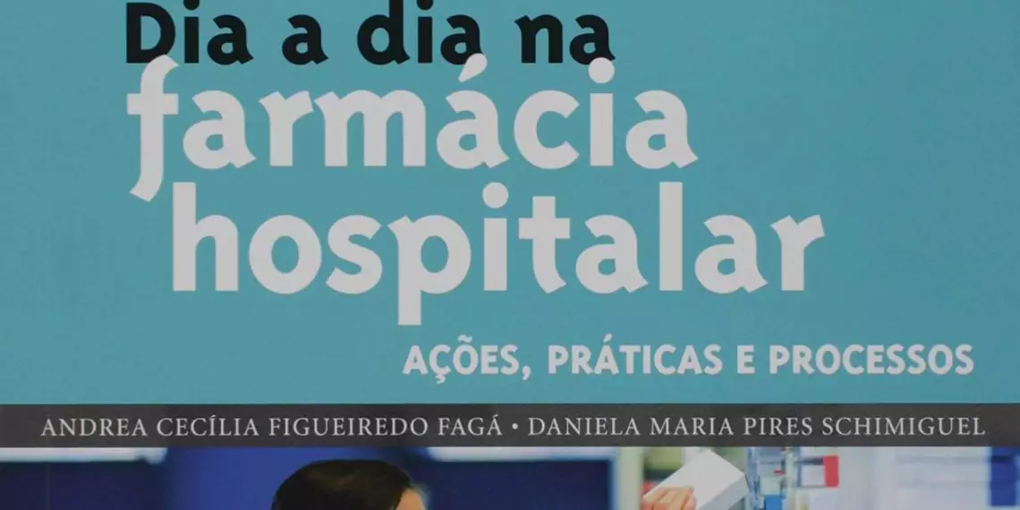 Dia a dia na farmácia hospitalar: ações, práticas e processos - 1. ed. PDF