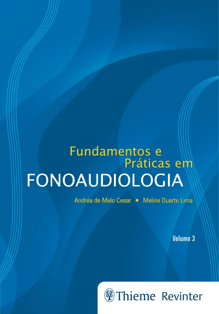 Fundamentos e Práticas em Fonoaudiologia (Cesar) – vol. 3 1. ed. PDF