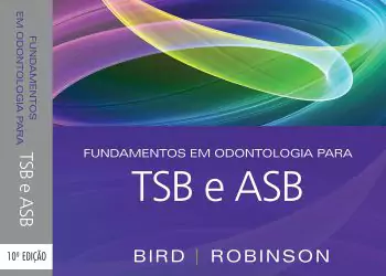 Fundamentos em odontologia para TSB E ASB - 10. ed. PDF