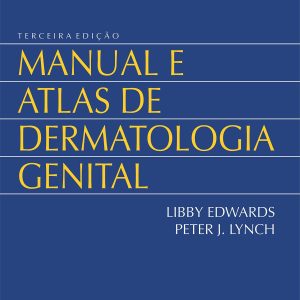 Manual e Atlas de dermatologia genital (Edwards) – 3. ed. PDF