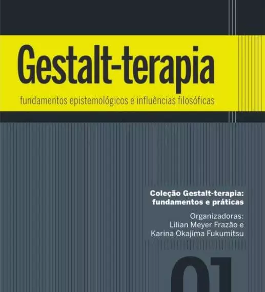 Gestalt-terapia: fundamentos epistemológicos e influências filosóficas vol. 1 - 1. ed. PDF