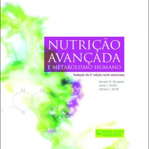 Nutrição avançada e metabolismo humano – 5. ed. PDF