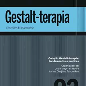 Gestalt-terapia: conceitos fundamentais vol. 2 – 1. ed. PDF