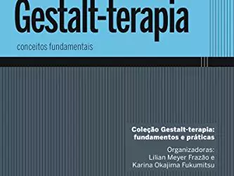 Gestalt-terapia: conceitos fundamentais vol. 2 - 1. ed. PDF