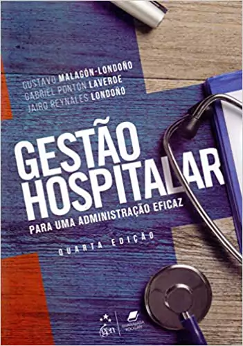 Gestão hospitalar para uma administração eficaz - 4. ed. PDF
