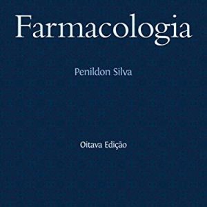 Farmacologia do Penildon Silva – 8. ed. PDF